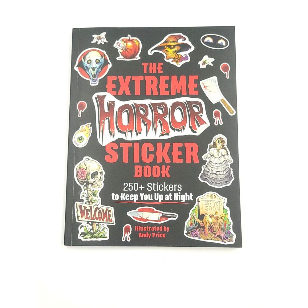 The Extreme Horror Sticker Book: 250+ Stickers to Keep You Up at Night